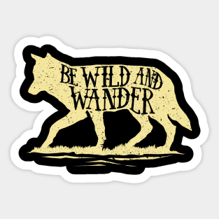 Be Wild and Wander Sticker